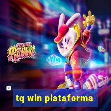 tq win plataforma