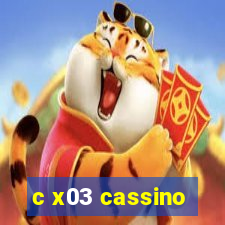 c x03 cassino