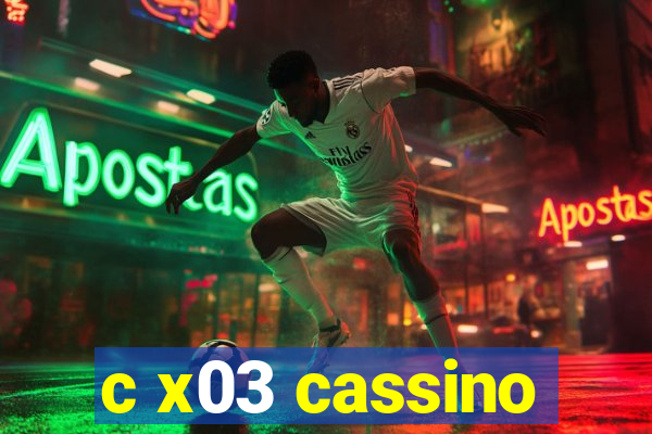 c x03 cassino