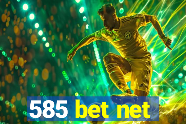 585 bet net