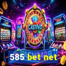 585 bet net