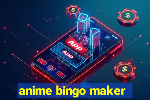 anime bingo maker