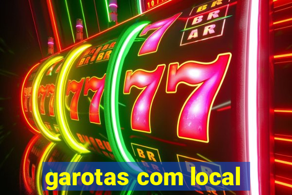 garotas com local