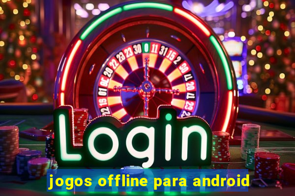 jogos offline para android