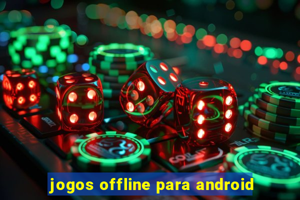 jogos offline para android