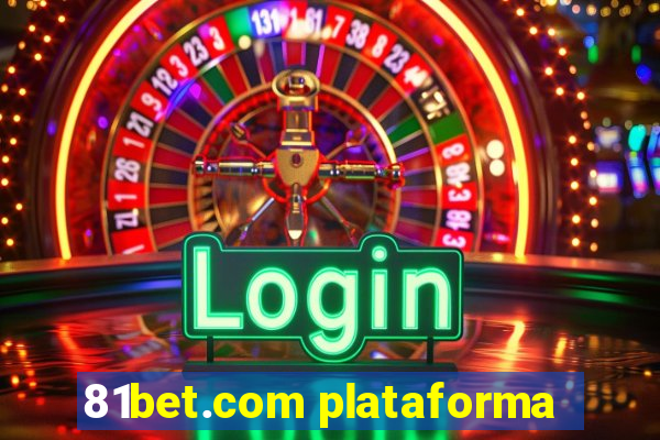 81bet.com plataforma