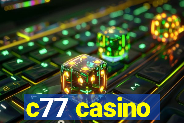 c77 casino