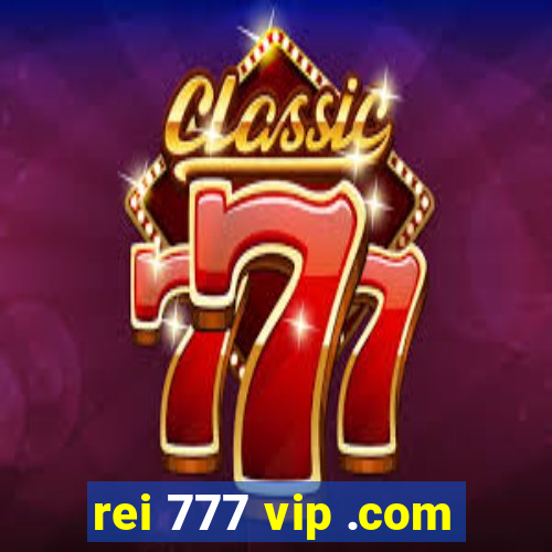 rei 777 vip .com