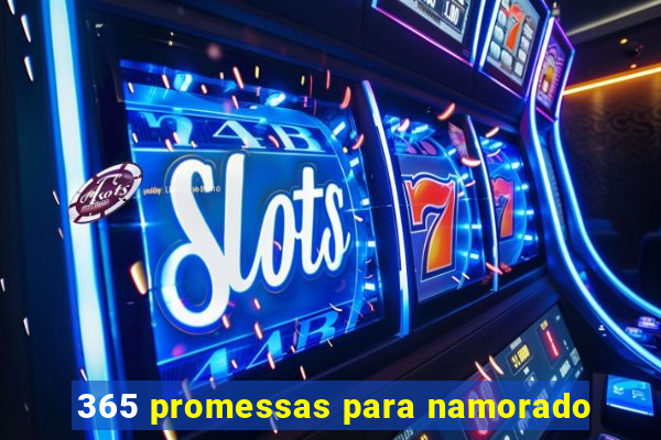 365 promessas para namorado