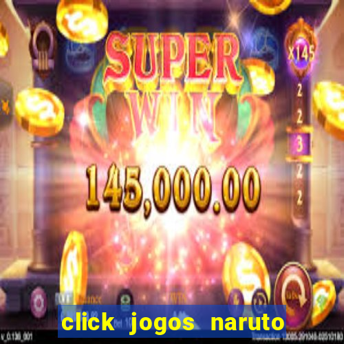 click jogos naruto vs bleach 2.6