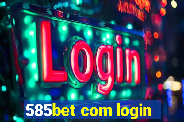 585bet com login