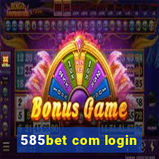 585bet com login