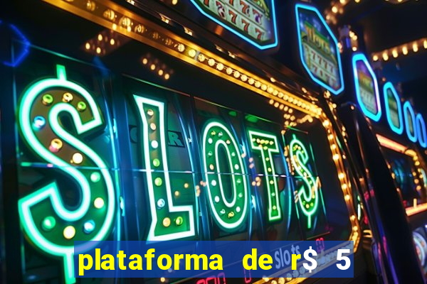 plataforma de r$ 5 jogo do tigrinho