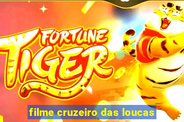 filme cruzeiro das loucas