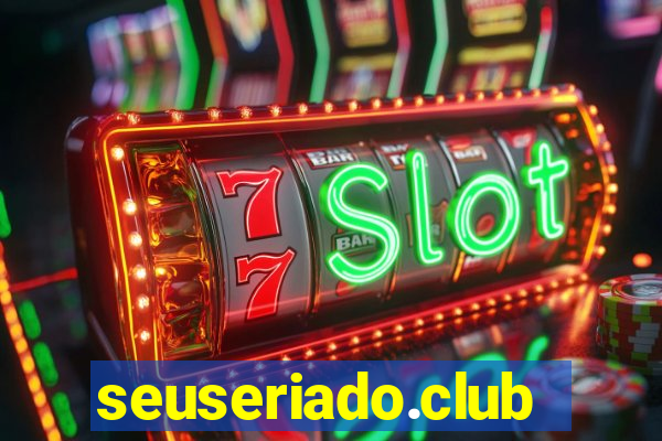 seuseriado.club