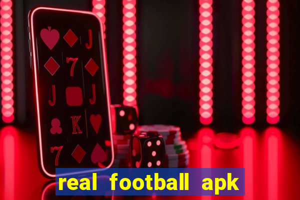 real football apk dinheiro infinito