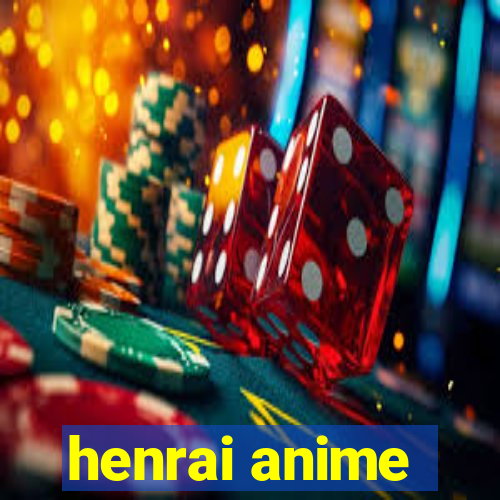 henrai anime