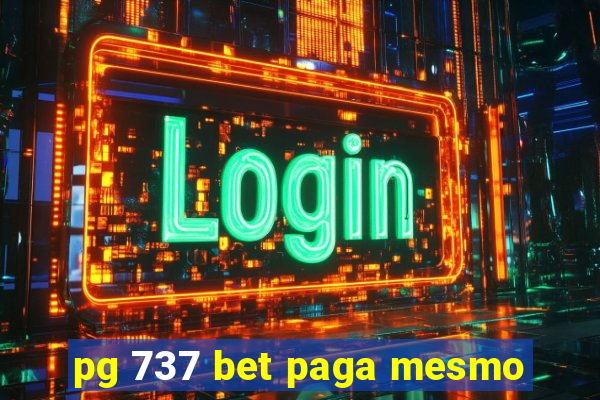 pg 737 bet paga mesmo