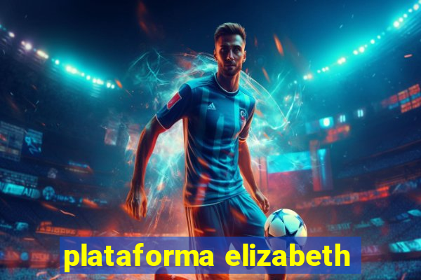 plataforma elizabeth