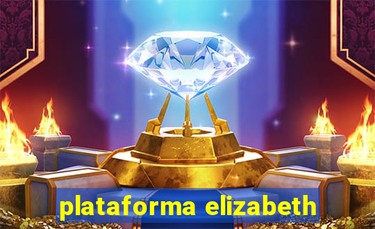 plataforma elizabeth