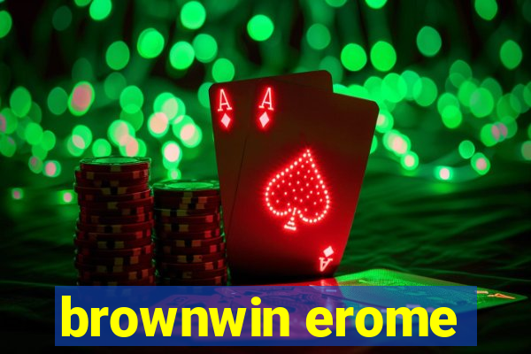 brownwin erome