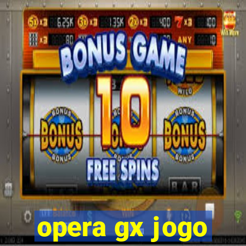 opera gx jogo