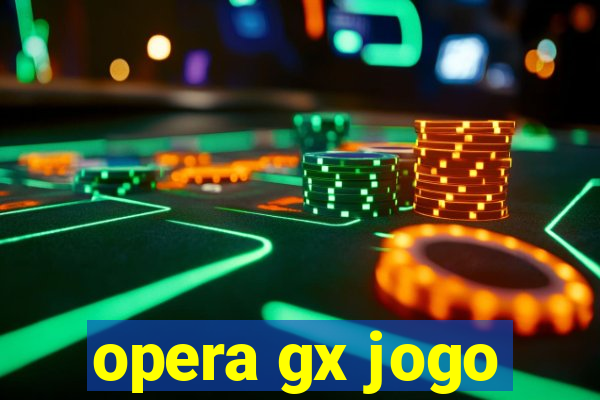 opera gx jogo