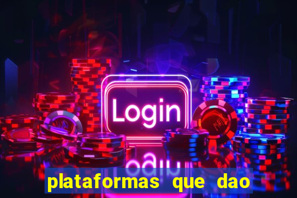 plataformas que dao dinheiro para jogar