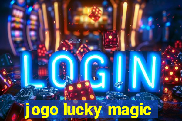 jogo lucky magic