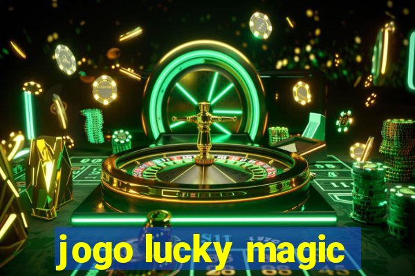 jogo lucky magic