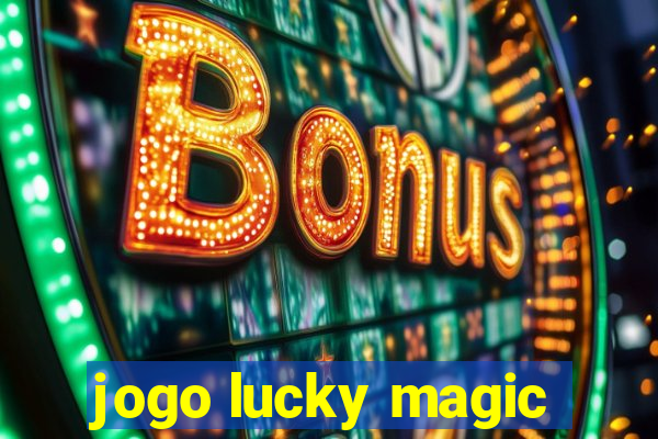 jogo lucky magic