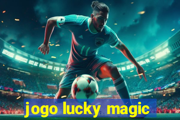 jogo lucky magic