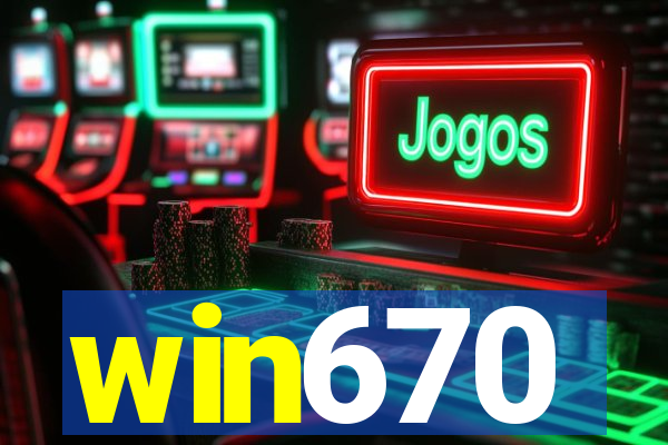 win670