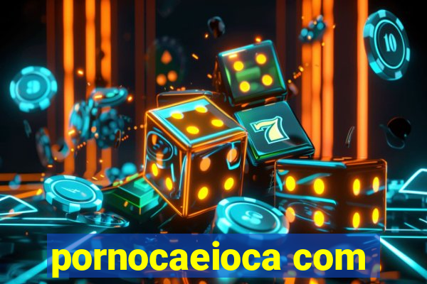 pornocaeioca com