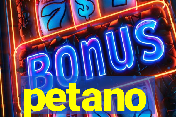 petano