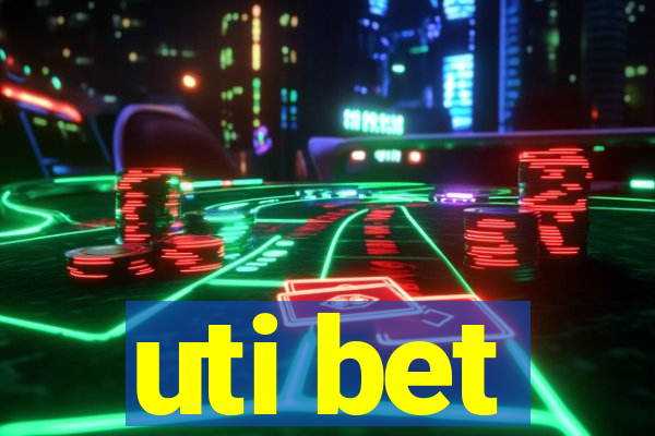 uti bet