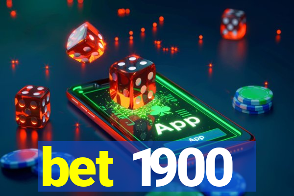 bet 1900