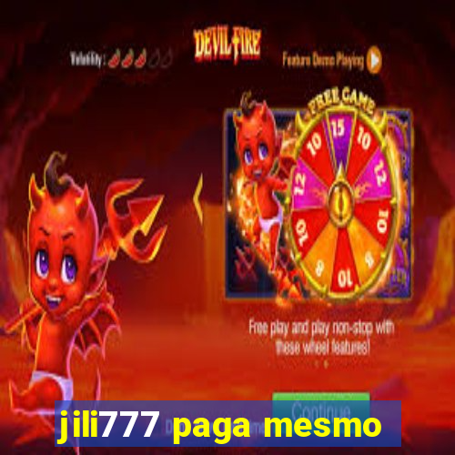 jili777 paga mesmo