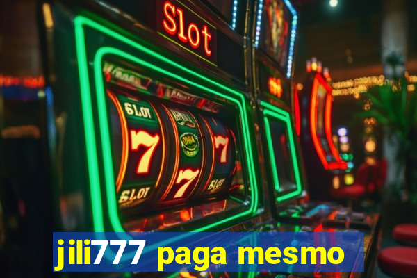 jili777 paga mesmo