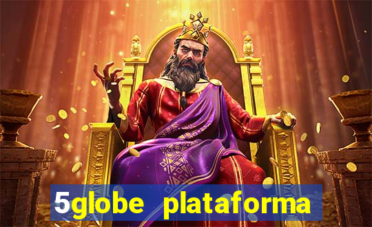 5globe plataforma de jogos