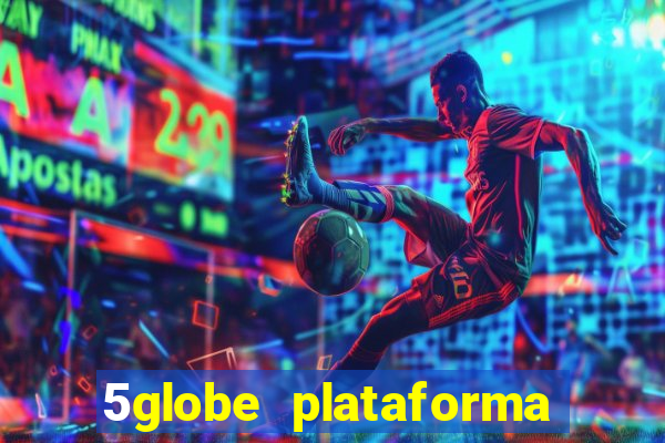 5globe plataforma de jogos