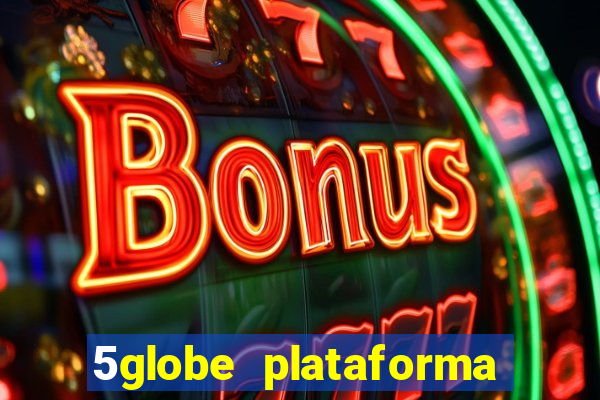 5globe plataforma de jogos