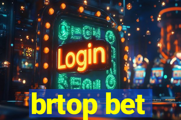 brtop bet