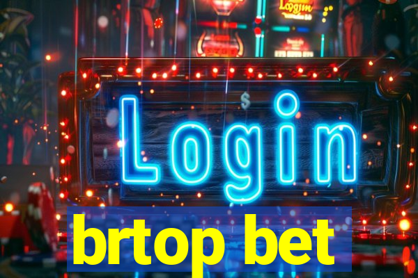 brtop bet