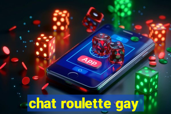 chat roulette gay