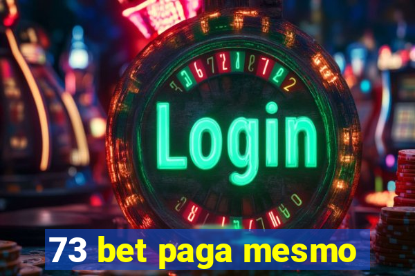 73 bet paga mesmo