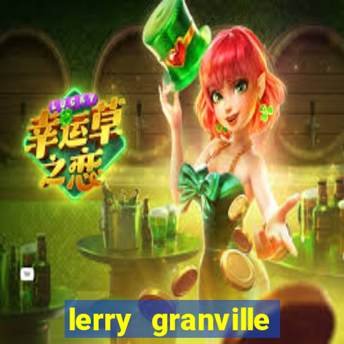 lerry granville reclame aqui