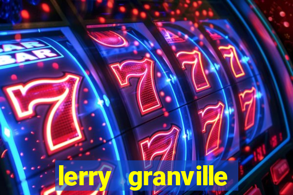 lerry granville reclame aqui