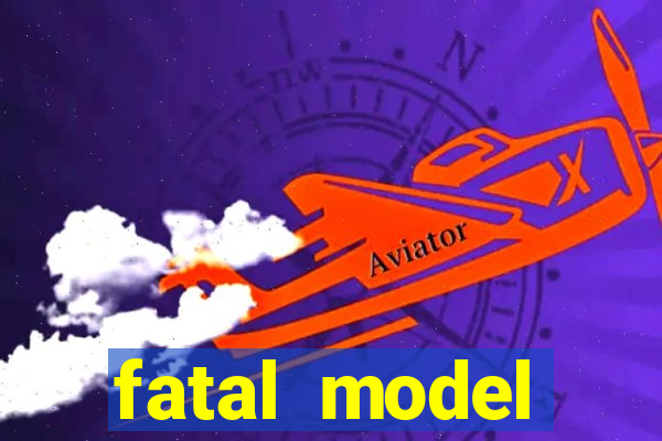 fatal model cruzeiro sp