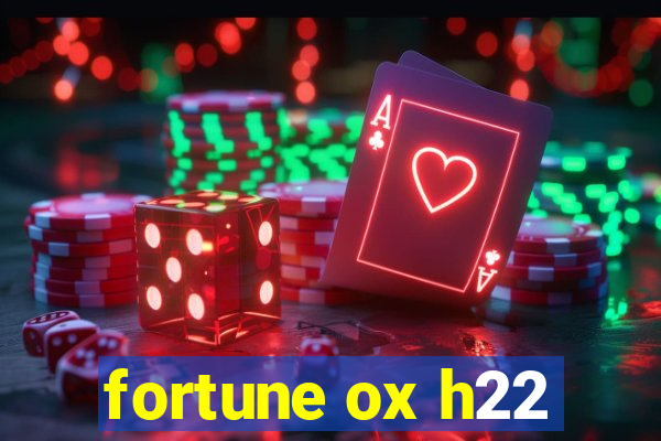 fortune ox h22